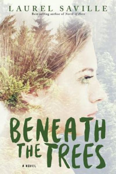 Cover for Laurel Saville · Beneath the Trees (Paperback Book) (2017)