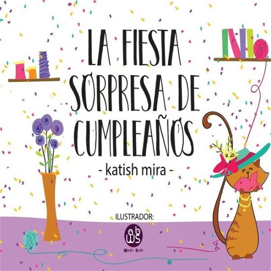 Cover for Wabi Sabi · La fiesta sorpresa de cumpleanos (Pocketbok) (2017)