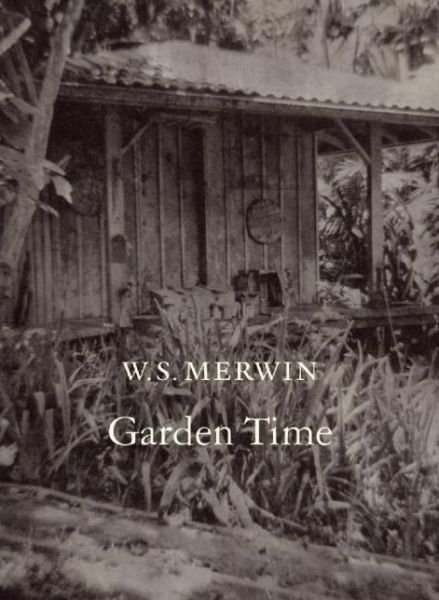 Cover for W S Merwin · Garden Time (Paperback Bog) (2020)