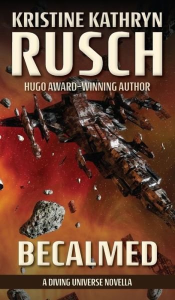 Cover for Kristine Kathryn Rusch · Becalmed: A Diving Universe Novella - Diving (Inbunden Bok) (2019)