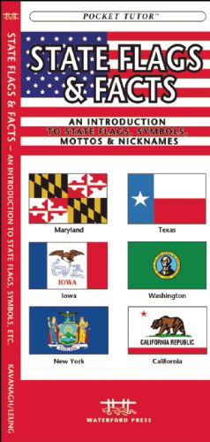 Cover for James Kavanagh · State Flags &amp; Facts: a Folding Pocket Guide to State Flags, Symbols, Mottos &amp; Nicknames (Pocket Naturalist Guide Series) (Pamphlet) [1st edition] (2018)