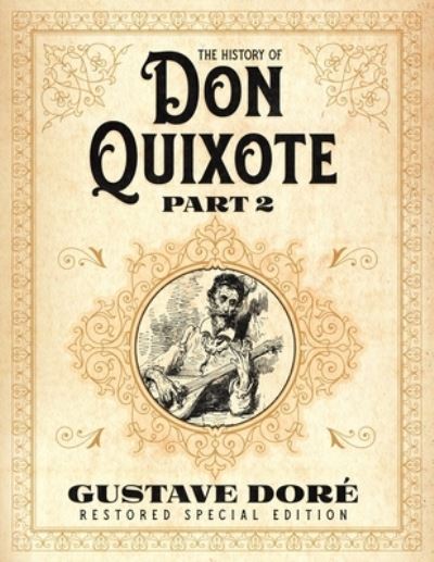 The History of Don Quixote Part 2 - Miguel de Cervantes - Livres - Cgr Publishing - 9781592180943 - 24 janvier 2021