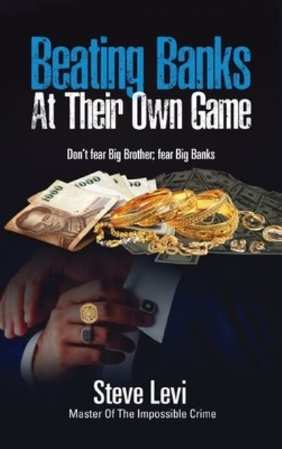 Cover for Steve Levi · Beating Banks At Their Own Game (Inbunden Bok) (2018)