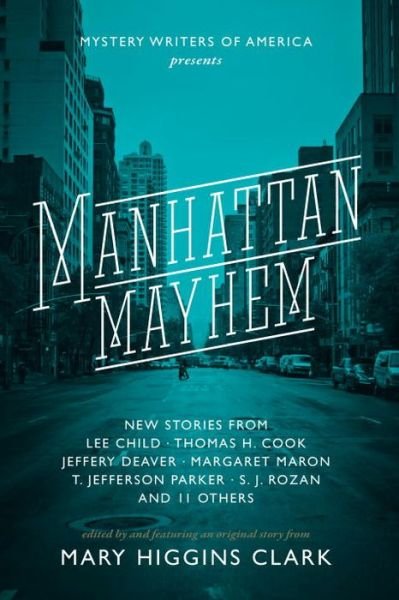 Cover for Mary Higgins Clark · Manhattan Mayhem: New Crime Stories from Mystery Writers of America New Crime Stories from Mystery Writers of America (Paperback Bog) (2016)