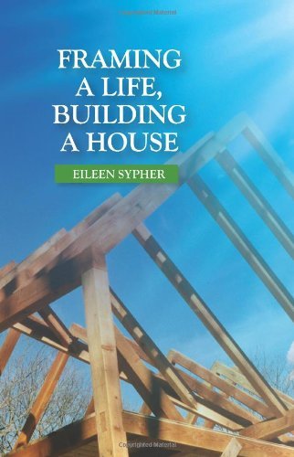 Cover for Eileen Sypher · Framing a Life, Building a House (Pocketbok) (2010)