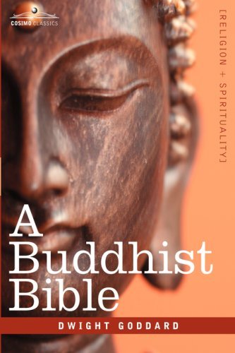 A Buddhist Bible - Dwight Goddard - Kirjat - Cosimo Classics - 9781602067943 - maanantai 15. lokakuuta 2007