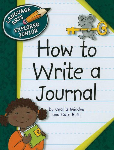 Cover for Kate Roth · How to Write a Journal (Language Arts Explorer Junior) (Hardcover Book) (2011)