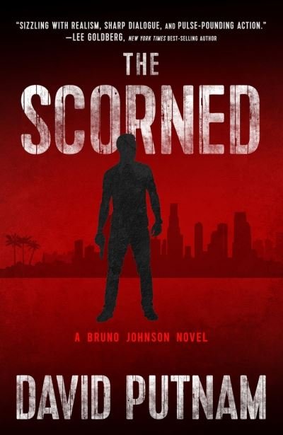 Cover for David Putnam · The Scorned - A Bruno Johnson Thriller (Hardcover Book) (2023)