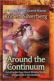Cover for Robert Silverberg · Around the Continuum: Science Fiction Grand Master: Robert Silverberg (Paperback Bog) (2012)