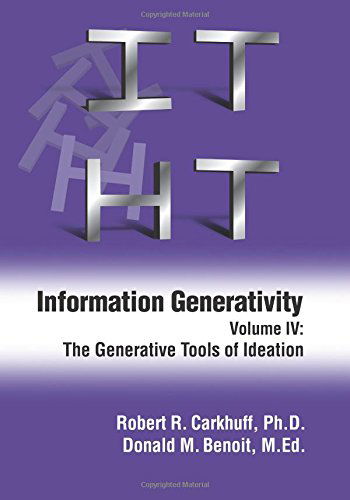 Cover for Don M. Benoit M.ed. · Information Generativity: Volume 4: the Generative Tools of Ideation (Paperback Book) (2014)