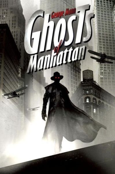 Cover for George Mann · Ghosts of Manhattan (Paperback Book) [First edition] (2010)