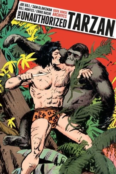 The Unauthorized Tarzan Ltd. Ed. - Joe Gill - Livros - Dark Horse Comics - 9781616550943 - 2 de abril de 2013