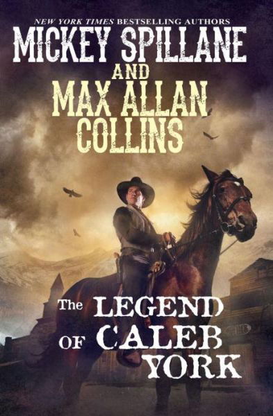 Cover for Mickey Spillane · The Legend Of Caleb York (Hardcover Book) (2015)