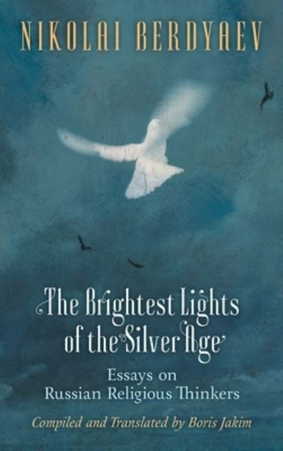 Cover for Nikolai Berdyaev · Brightest Lights of the Silver Age (Buch) (2015)