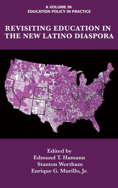Cover for Edmund T Hamann · Revisiting Education in the New Latino Diaspora (Hc) (Hardcover Book) (2015)