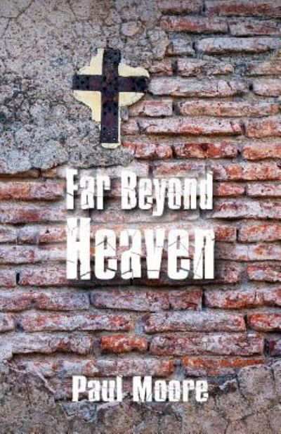Cover for Paul Moore · Far Beyond Heaven (Paperback Book) (2016)