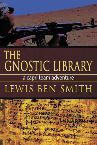 The Gnostic Library - Lewis Ben Smith - Books - Electio Publishing - 9781632134943 - May 1, 2018