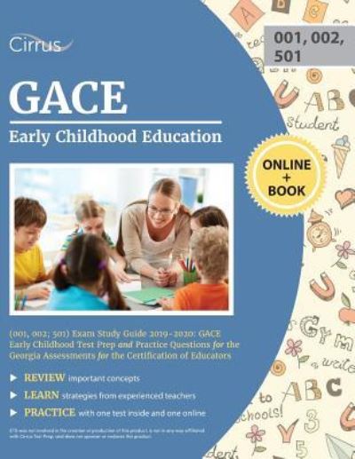 Cover for Cirrus Teacher Certification Exam Team · GACE Early Childhood Education (001, 002; 501) Exam Study Guide 2019-2020 (Pocketbok) (2018)