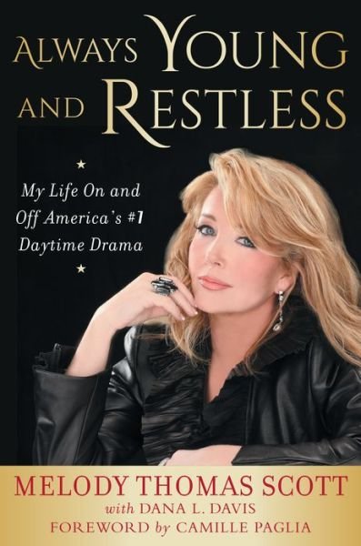 Cover for Melody Thomas Scott · Always Young and Restless: My Life On and Off America's #1 Daytime Drama (Hardcover Book) (2020)