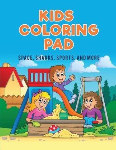 Cover for Coloring Pages for Kids · Kids Coloring Pad (Pocketbok) (2017)