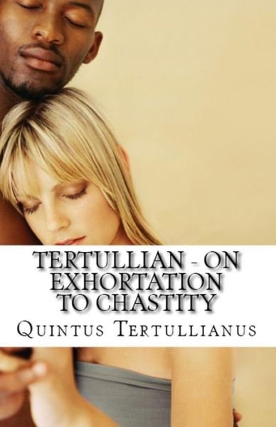 Cover for Tertullian · On Exhortation to Chastity - Lighthouse Church Fathers (Paperback Bog) (2018)