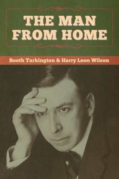 Cover for Booth Tarkington · The Man from Home (Paperback Book) (2020)
