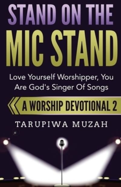 Cover for Tarupiwa Muzah · Stand On the Mic Stand (Paperback Book) (2020)