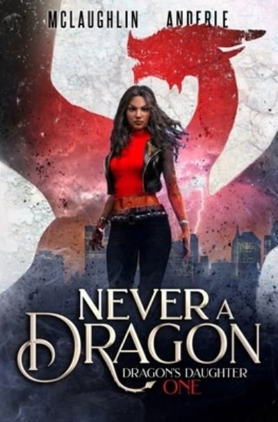 Cover for Kevin McLaughlin · Never A Dragon (Paperback Book) (2020)