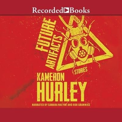 Cover for Kameron Hurley · Future Artifacts (CD) (2022)