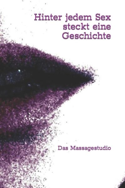 Cover for Sarah Klein · Hinter jedem Sex steckt eine Geschichte (Paperback Book) (2019)