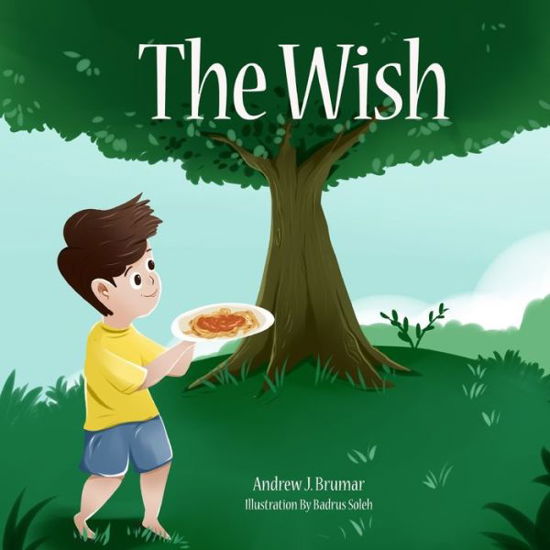 Andrew J Brumar · The Wish (Paperback Book) (2019)