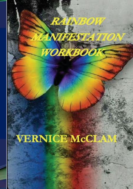 Cover for Vernice McCLAM · Rainbow Manifestation Workbook (Paperback Book) (2021)