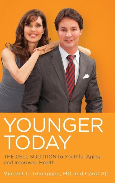 Cover for Vincent Giampapa · Younger Today: The Cell Solution to Youthful Aging and Improved Health (Gebundenes Buch) (2014)