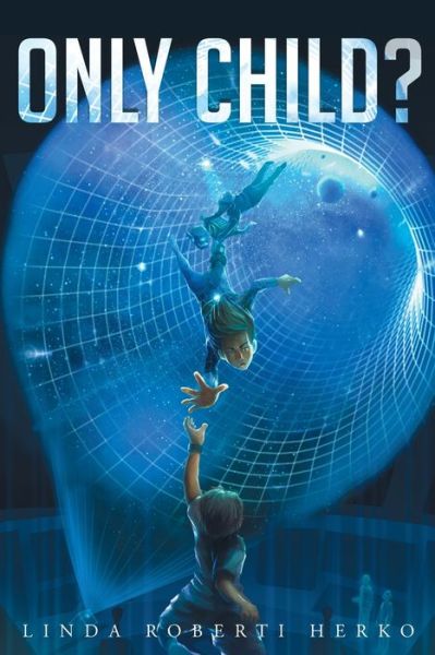 Cover for Linda Roberti Herko · Only Child? (Paperback Book) (2016)