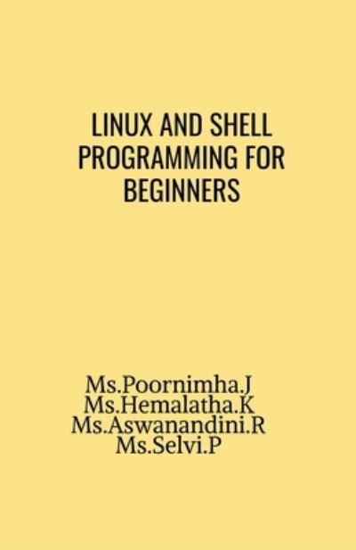 Cover for Poornimha J · Linux and Shell Programming for Beginners (Book) (2021)