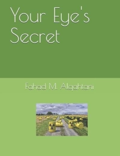 Cover for Fahad M Alqahtani · Your Eye's Secret (Pocketbok) (2019)