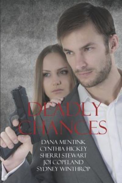 Cover for Cynthia Hickey · Deadly Chances (Paperback Book) (2018)