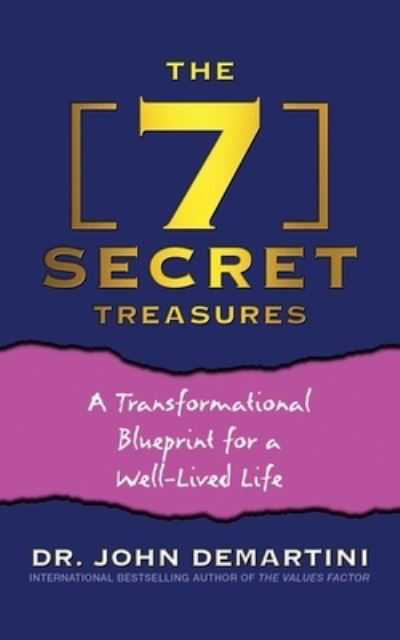 Cover for Dr. John Demartini · The 7 Secret Treasures: A Transformational Blueprint for a Well-Lived Life (Taschenbuch) (2022)