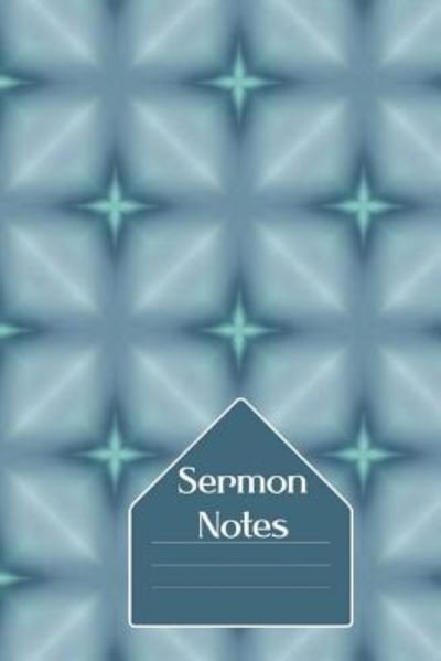 Sermon Notes - Fyndurtreasures - Kirjat - Createspace Independent Publishing Platf - 9781722620943 - maanantai 16. heinäkuuta 2018