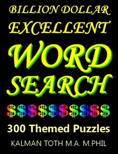 Cover for Kalman a Toth M a M · Billion Dollar Excellent Word Search (Paperback Bog) (2018)