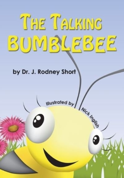 Cover for J Rodney Short · The Talking Bumblebee (Paperback Book) (2021)