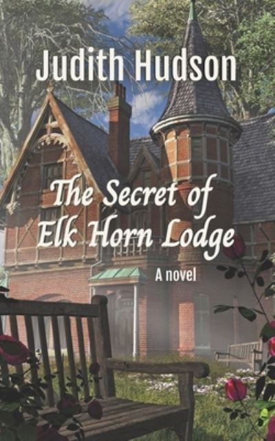 Cover for Judith Hudson · The Secret of Elk Horn Lodge (Paperback Book) (2021)