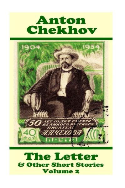 Cover for Anton Chekhov · Anton Chekhov - The Letter &amp; Other Short Stories (Volume 2) (Pocketbok) (2017)