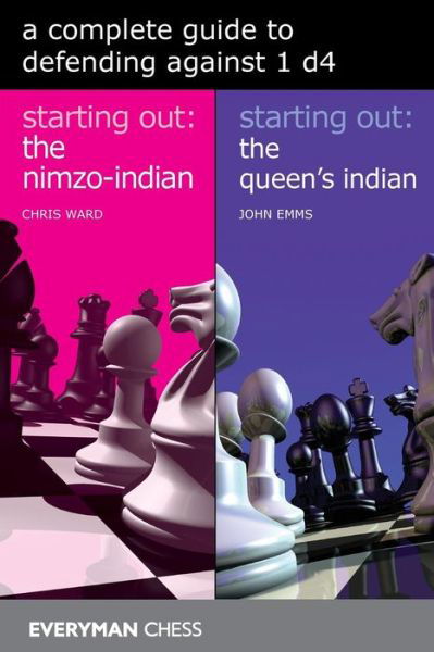 A Complete Guide to Defending Against 1 d4 - Chris Ward - Livres - Everyman Chess - 9781781944943 - 13 mai 2019