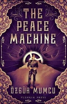 Cover for Ozgur Mumcu · The Peace Machine (Innbunden bok) (2018)