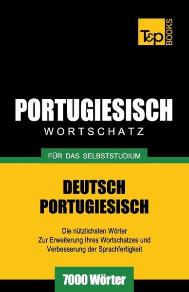 Cover for Andrey Taranov · Portugiesischer Wortschatz Für Das Selbststudium - 7000 Wörter (Paperback Bog) [German edition] (2013)