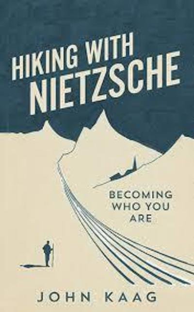 Cover for John Kaag · Hiking with Nietzsche: Becoming Who You Are (Gebundenes Buch) (2019)