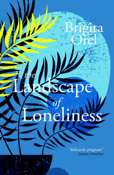 Cover for Brigita Orel · The Landscape of Loneliness (Paperback Book) (2024)