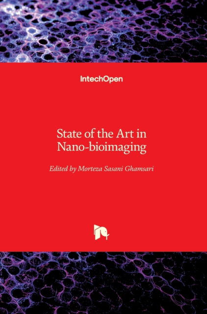 Cover for Morteza Sasani Ghamsari · State of the Art in Nano-bioimaging (Hardcover Book) (2018)