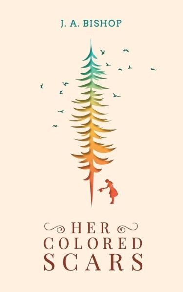 Cover for J a Bishop · Her Colored Scars (Pocketbok) (2018)